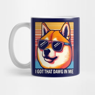 i got that doge/dawg in me Mug